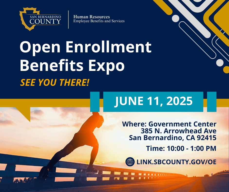 2025 OE_Expo_6.11.25 Open Enrollment Benefits Expo. June 11, 2025 at Government Center, San Bernardino. 10:00–1:00 PM. Visit link.sbcounty.gov/oe.