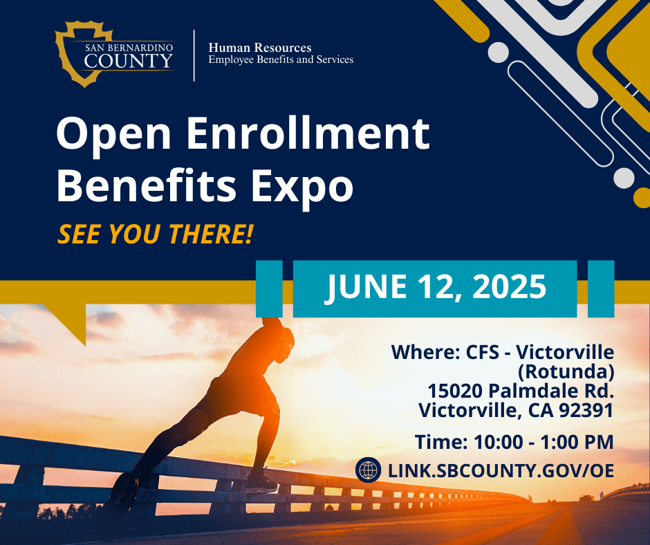 2025 OE_Expo_6.12.25 Open Enrollment Benefits Expo. June 12, 2025 at CFS Victorville (Rotunda). 10:00–1:00 PM. Details at link.sbcounty.gov/oe.