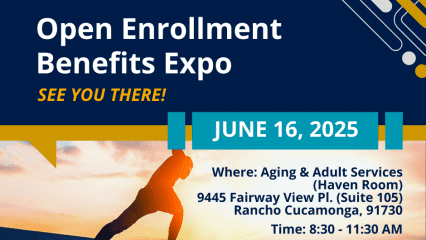 Open Enrollment Benefits Expo. June 16, 2025 at Aging & Adult Services in Rancho Cucamonga. 8:30–11:30 AM. Visit link.sbcounty.gov/oe.