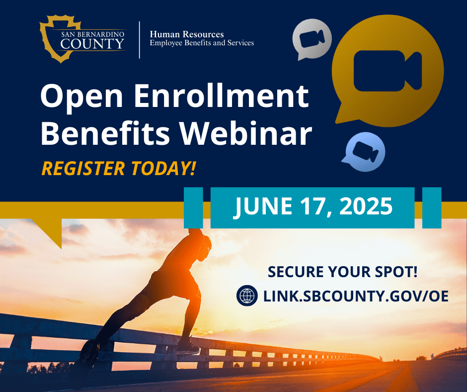 2025 OE_Webinar_6.17.25 Open Enrollment Benefits Webinar. Register for June 17, 2025. Secure your spot at link.sbcounty.gov/oe.