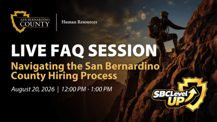 Promotional graphic for a Live FAQ Session hosted by San Bernardino County Human Resources titled “Navigating the San Bernardino County Hiring Process.” The event is scheduled for August 20, 2026, from 12:00 PM to 1:00 PM. The design features a mountain climber ascending a rocky peak at sunset and includes the SBC LevelUP logo.