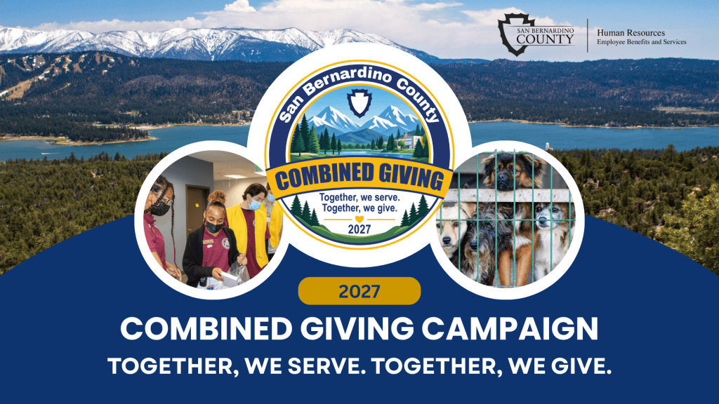 2027 Combined Giving Campaign. Together, we serve. Together, we give. San Bernardino County Human Resources, Employee Benefits and Services Logo.